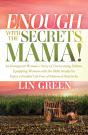 Enough With The Secrets, Mama - Preview