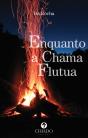 Enquanto a Chama Flutua - Preview