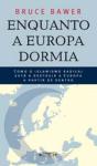 Enquanto a Europa Dormia - Preview