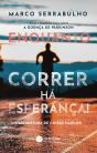 Enquanto correr há esperança! - Preview