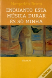 Capa do artigo Enquanto Esta Música Durar És Só Minha