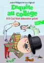 Enquête Au Collège Tome 3 : P.P. Cul-Vert Détective Privé - Preview