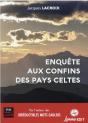 Enquête Aux Confins Des Pays Celtes (2e Édition) - Preview