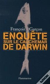 Enquête Sur Le Cauchemar De Darwin