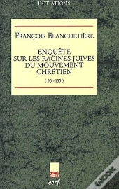 Enquete Sur Les Origines Juives Du Mouvement Chretien