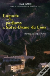Enquête Sur Les Parfums De Notre Dame Du Laus
