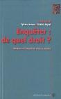 Enquêter : De Quel Droit ? Menaces Sur L'Enquête En Sciences Sociales - Preview