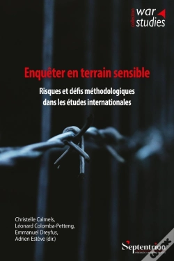 Capa do artigo Enquêter En Terrain Sensible : Risques Et Défis Méthodologiques Dans Les Études Internationales