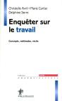 Enquêter Sur Le Travail ; Concepts, Méthodes, Récits - Preview