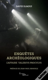 Enquêtes Archéologiques : L'Affaire Valerius Proculus