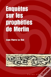 Enquêtes Sur Les Prophéties De Merlin