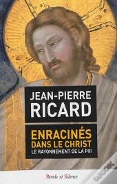 Enracinés Dans Le Christ ; Le Rayonnement De La Foi