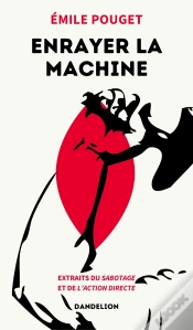 Capa do artigo Enrayer La Machine : Extraits Du Sabotage Et De L