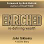 Enriched, Re-Defining Wealth - Preview