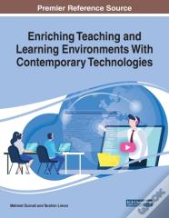 Enriching Teaching And Learning Environments With Contemporary Technologies