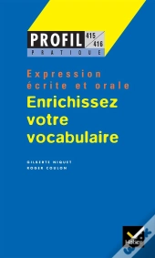 Enrichissez Votre Vocabulaire ; Expression Ecrite Et Orale
