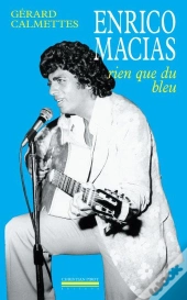 Enrico Macias : Rien Que Du Bleu