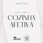 Ensaio Sobre A Cozinha Afetiva - Preview