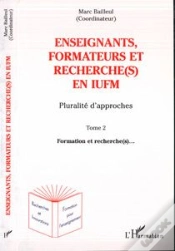 Capa do artigo Enseignants, Formateurs Et Recherches En Iufm T.2 ; Formation Et Recherches
