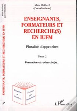 Capa do artigo Enseignants, Formateurs Et Recherches En Iufm T.2 ; Formation Et Recherches