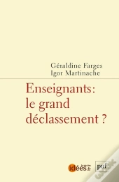 Enseignants : Le Grand Déclassement ?