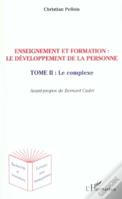 Capa do artigo Enseignement Et Formation : Le Developpement De La Personne T.2 : Le Complexe