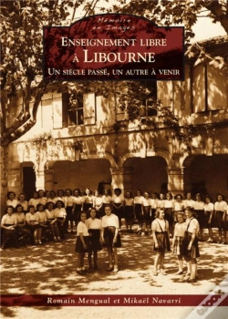 Capa do artigo Enseignement Libre À Libourne ; Un Siècle Passé, Un Autre À Venir