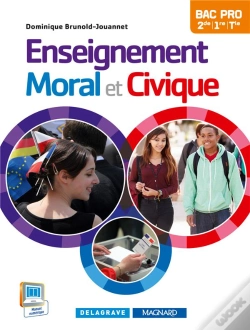 Capa do artigo Enseignement Moral Et Civique ; 2de, 1re, Terminale Pac Pro ; Manuel De L'Élève