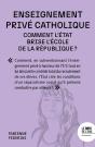 Enseignement Privé Catholique : Comment L'État Brise L'École De La République ? - Preview