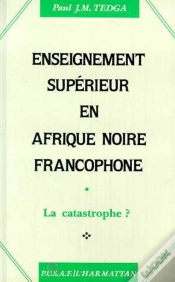 Capa do artigo Enseignement Superieur En Afrique Noire Francophone. La Catastrophe ?