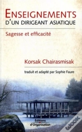 Enseignements D'Un Dirigeant Asiatique : Sagesse Et Efficacité