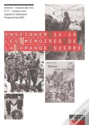 Capa do artigo Enseigner 14-18 ; Les Mémoires De La Grande Guerre
