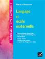 Enseigner À L'École ; Langage Et École Maternelle (Édition 2015) - Preview