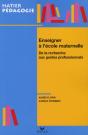 Enseigner À L'École Maternelle : De La Recherche Aux Gestes Professionnels - Preview