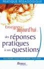Enseigner Aujourd'Hui ; Des Réponses Pratiques À Vos Questions (Édition 2002) - Preview