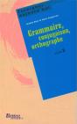 Enseigner Aujourd'Hui ; Grammaire, Conjugaison, Orthographe ; Cycle 3 - Preview