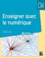 Enseigner Avec Le Numérique ; Cm ; Ressources Numériques - Preview