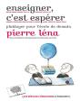 Enseigner C'Est Espérer ; Plaidoyer Pour L'École De Demain - Preview