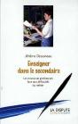 Enseigner Dans Le Secondaire ; Les Nouveaux Professeurs Face Aux Difficultés Du Métier - Preview