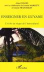 Enseigner En Guyane ; L'Ecole Au Risque De L'Interculturel - Preview