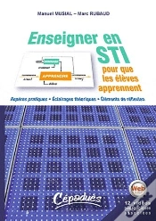 Capa do artigo Enseigner En Sti Pour Que Les Élèves Apprennent ; Repères Pratiques, Éclairages Théoriques, Éléments De Réflexion