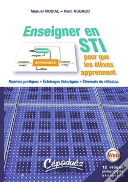 Capa do artigo Enseigner En Sti Pour Que Les Élèves Apprennent ; Repères Pratiques, Éclairages Théoriques, Éléments De Réflexion