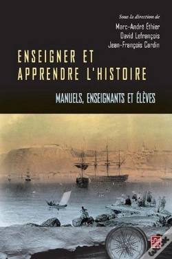 Capa do artigo Enseigner Et Apprendre L'Histoire. Manuels, Enseignants Et Eleve