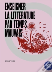 Capa do artigo Enseigner La Littérature Par Temps Mauvais