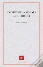Enseigner La Morale Aujourd'Hui ?
