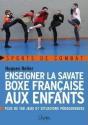 Enseigner La Savate Boxe Francaise Aux Enfants - Preview