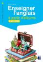 Enseigner L'Anglais À Partir D'Albums ; Cm1, Cm2 - Preview