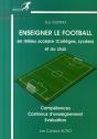 Enseigner Le Football En Milieu Scolaire (Collège, Lycée) Et Au Club ; Compétences, Contenus D'Enseignement, Évaluation - Preview