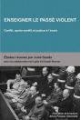 Enseigner Le Passe Violent Conflit Apres Conflit Et Justice A L Ecole - Preview