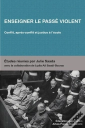 Enseigner Le Passe Violent Conflit Apres Conflit Et Justice A L Ecole